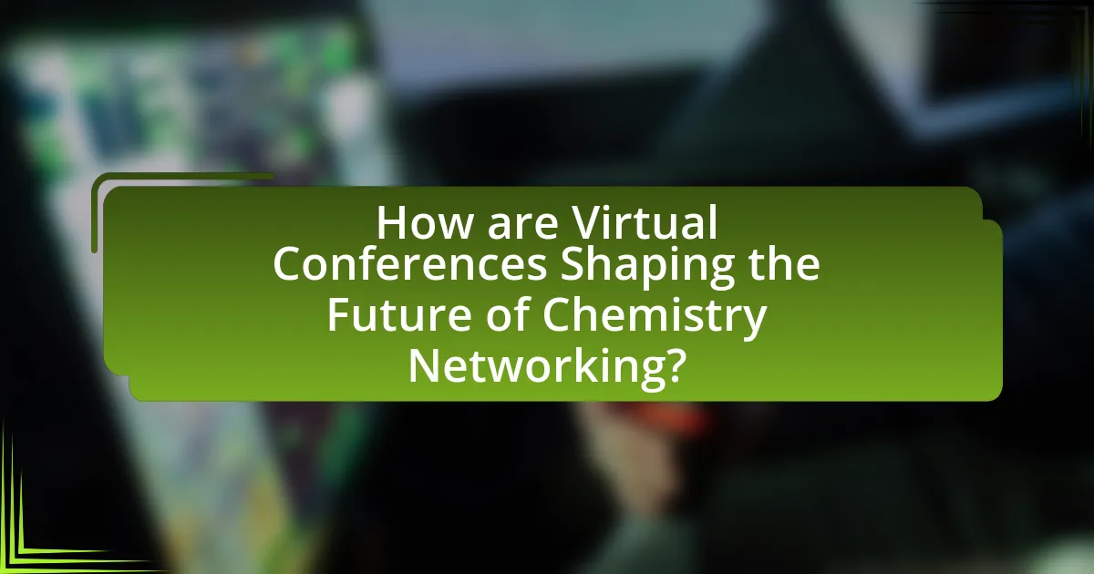 How are Virtual Conferences Shaping the Future of Chemistry Networking?