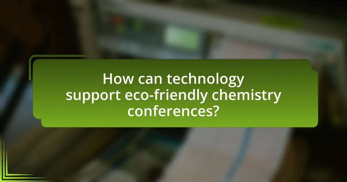 How can technology support eco-friendly chemistry conferences?