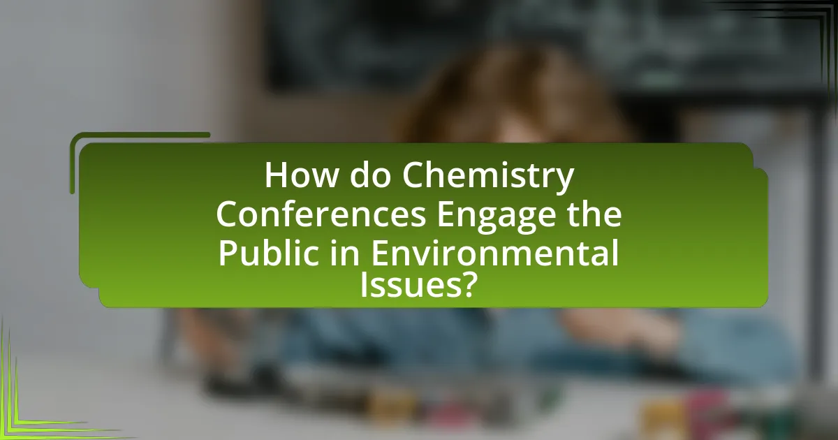 How do Chemistry Conferences Engage the Public in Environmental Issues?