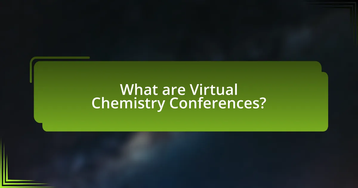 What are Virtual Chemistry Conferences?