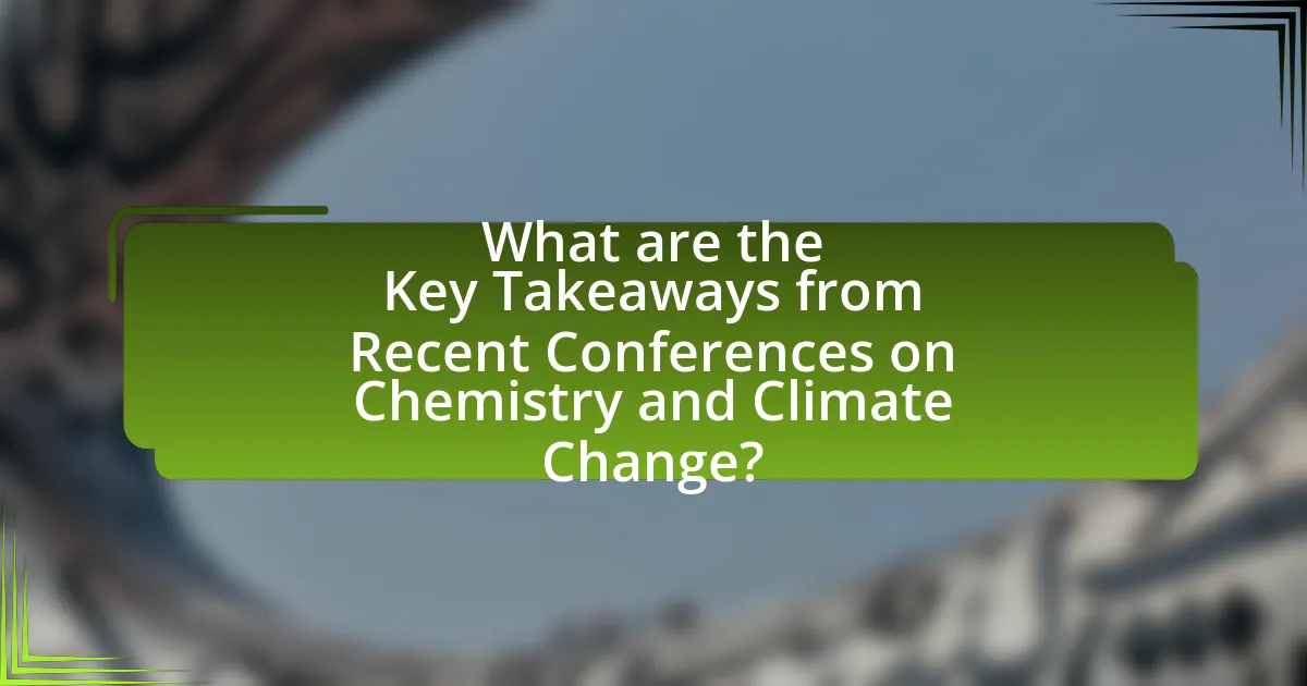 What are the Key Takeaways from Recent Conferences on Chemistry and Climate Change?