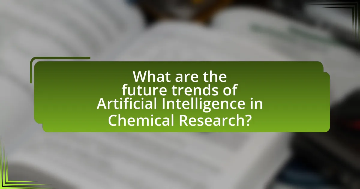 What are the future trends of Artificial Intelligence in Chemical Research?