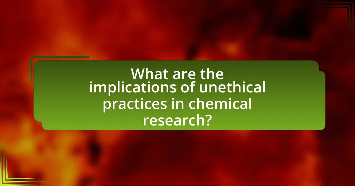 What are the implications of unethical practices in chemical research?