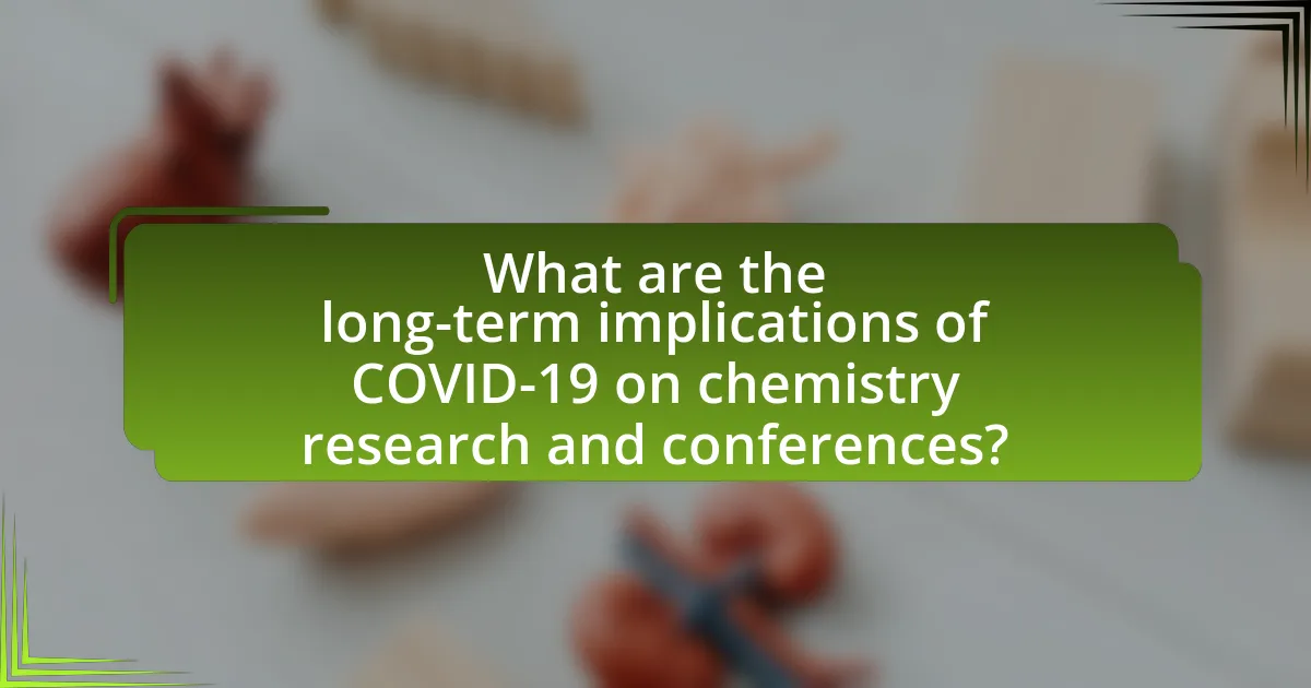 What are the long-term implications of COVID-19 on chemistry research and conferences?