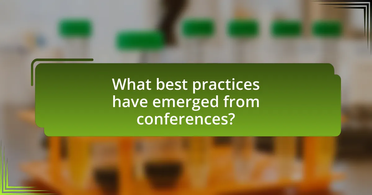 What best practices have emerged from conferences?