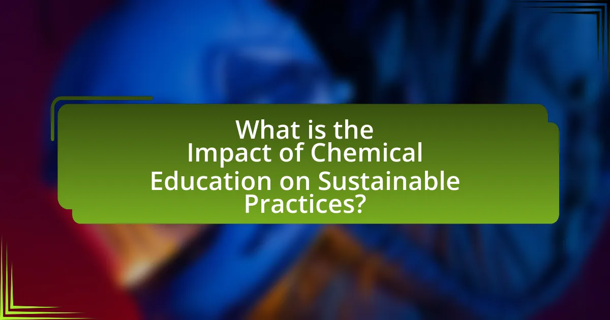 What is the Impact of Chemical Education on Sustainable Practices?