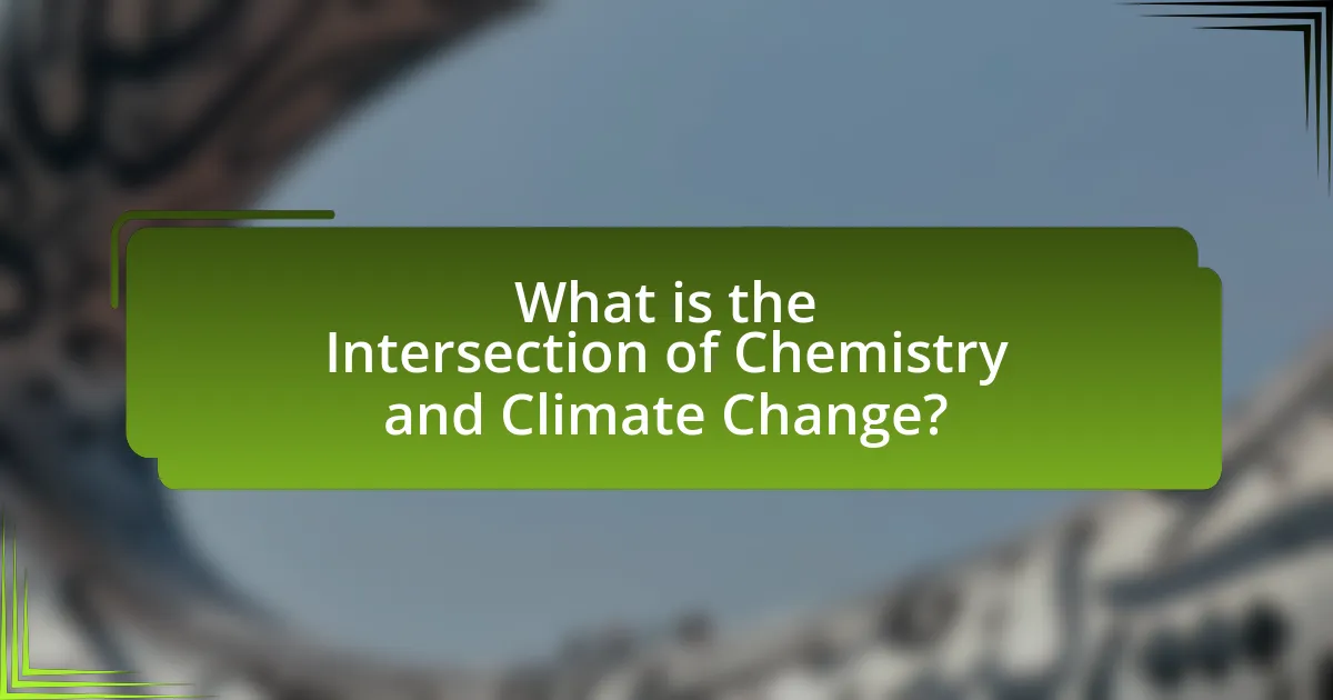 What is the Intersection of Chemistry and Climate Change?