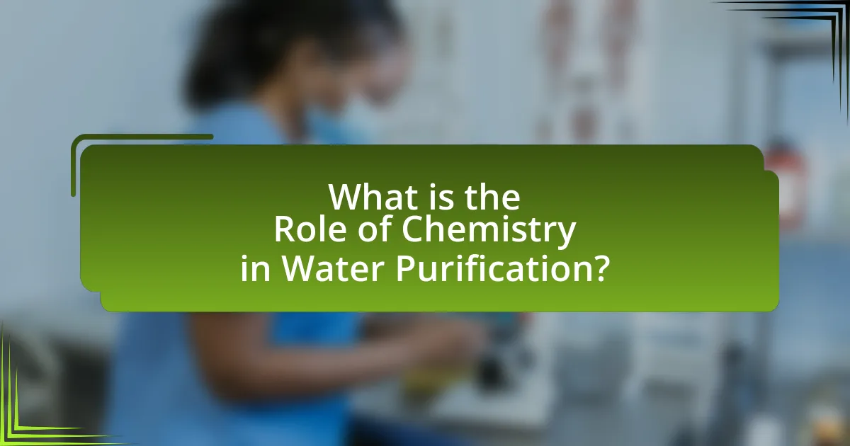 What is the Role of Chemistry in Water Purification?