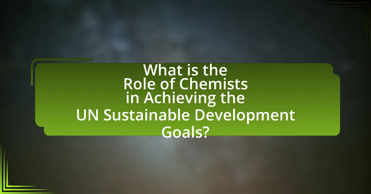 What is the Role of Chemists in Achieving the UN Sustainable Development Goals?