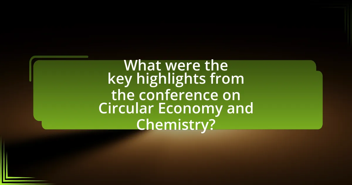 What were the key highlights from the conference on Circular Economy and Chemistry?