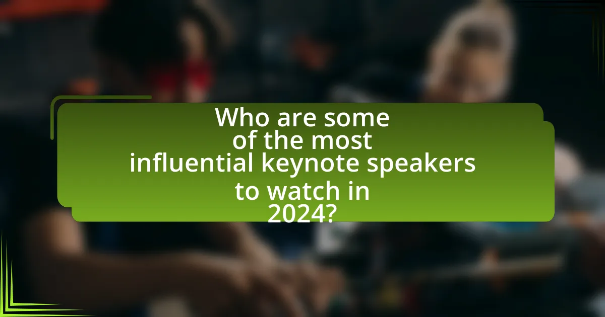 Who are some of the most influential keynote speakers to watch in 2024?